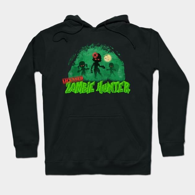 I'm A Licensed Zombie Hunter Hoodie by NerdShizzle